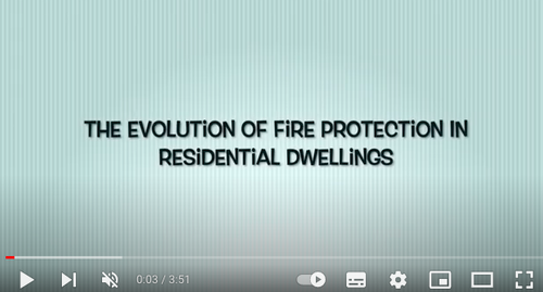 The Evolution of Fire Protection in Residential Dwellings - Part 1